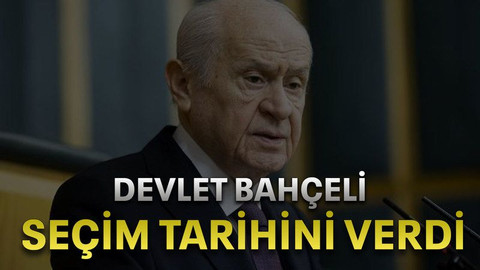 Devlet Bahçeli seçim tarihini verdi